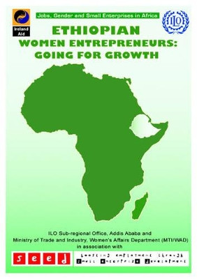 Ethiopian Women Entrepreneurs: Going for Growth by International Labour Office 9789221137535
