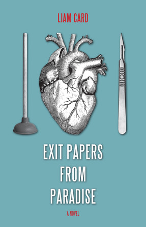 Exit Papers from Paradise by Liam Card 9781459706118