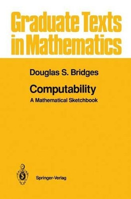 Computability: A Mathematical Sketchbook by Douglas S. Bridges 9781461269250