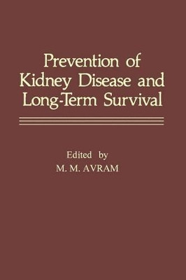 Prevention of Kidney Disease and Long-Term Survival by Morrell M. Avram 9781468442014