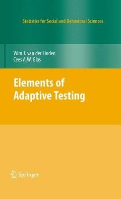 Elements of Adaptive Testing by Wim J. van der Linden 9781461425533