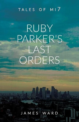 Ruby Parker's Last Orders by James Ward 9781913851187