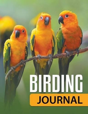 Birding Journal by Speedy Publishing LLC 9781681278513