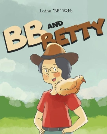 BB and Betty by Leann Webb 9781640038653