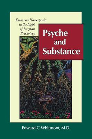 Psyche And Substance by Edward C. Whitmont