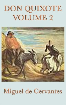 Don Quixote Vol. 2 by Miguel De Cervantes Saavedra 9781515428558