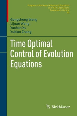 Time Optimal Control of Evolution Equations by Gengsheng Wang 9783319953625