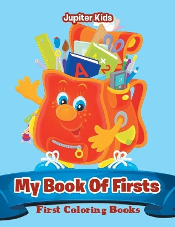 My Book Of Firsts: First Coloring Books by Jupiter Kids 9781683052913
