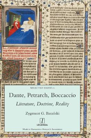 Dante, Petrarch, Boccaccio: Literature, Doctrine, Reality by Zygmunt G Bara&#324;ski 9781781888797