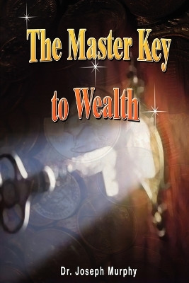 The Master Key to Wealth by Dr Joseph Murphy 9789562915243