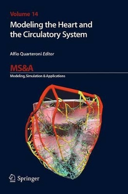 Modeling the Heart and the Circulatory System by Alfio Quarteroni 9783319358451
