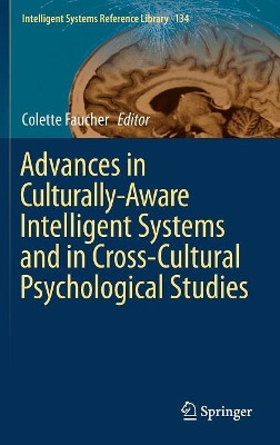 Advances in Culturally-Aware Intelligent Systems and in Cross-Cultural Psychological Studies by Colette Faucher 9783319670225