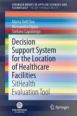 Decision Support System for the Location of Healthcare Facilities: SitHealth Evaluation Tool by Marta Dell'Ovo 9783030501723