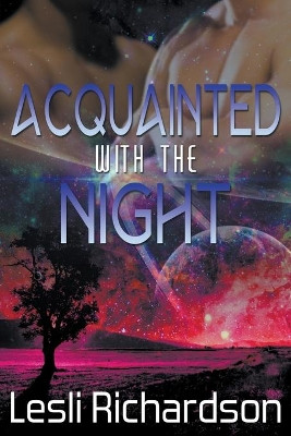 Acquainted With the Night by Lesli Richardson 9781393034865