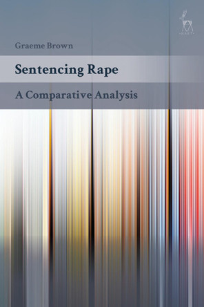 Sentencing Rape by Graeme Brown 9781509917570