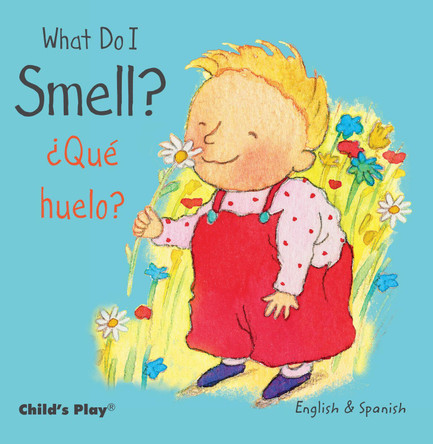 What Do I Smell? / ?Que huelo? by Annie Kubler 9781846437236