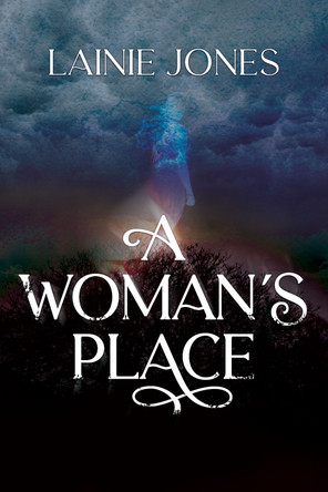 A Woman's Place by Lainie Jones 9781922850287