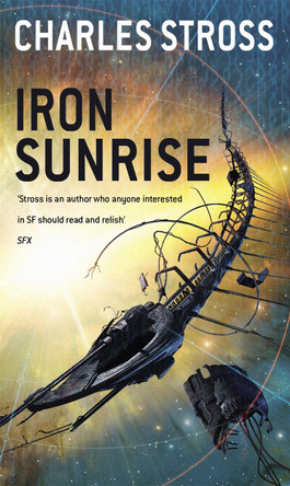 Iron Sunrise by Charles Stross 9781841493367