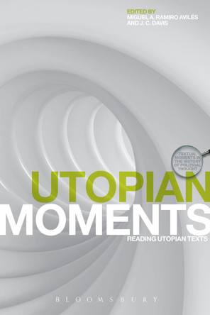 Utopian Moments: Reading Utopian Texts by J. C. Davis 9781849668217