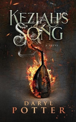 Keziah's Song by Daryl Potter 9781777307301
