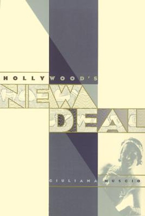 Hollywood's New Deal by Giulana Muscio