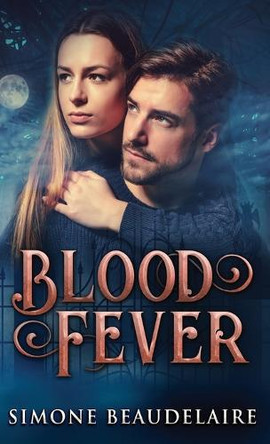 Blood Fever by Simone Beaudelaire 9784867470350