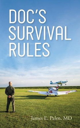 Doc's Survival Rules by James E Palen 9798822964976