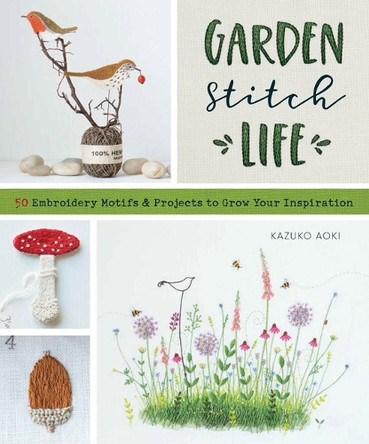 Garden Stitch Life 9781940552958