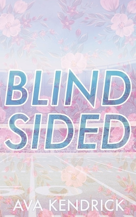 Blindsided by Ava Kendrick 9798230287179