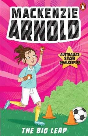 Mackenzie Arnold 3: The Big Leap by Mackenzie Arnold 9781761346873