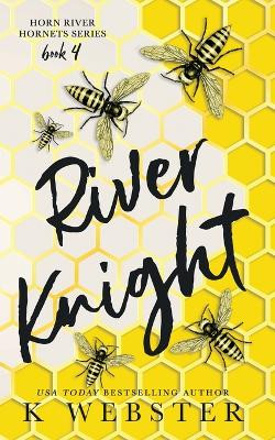 River Knight by K Webster 9781088207253
