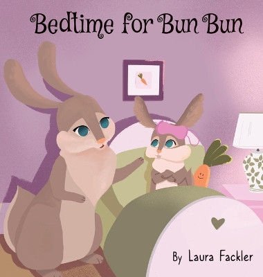 Bedtime for Bun Bun by Laura Fackler 9781087978956