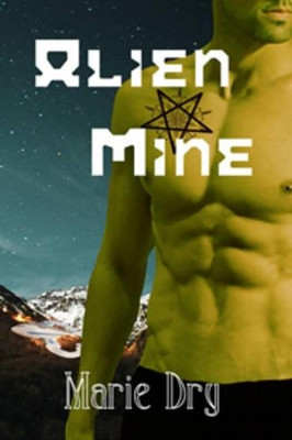 Alien Mine by Marie Dry 9781626941403