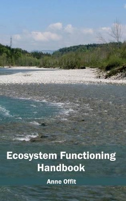 Ecosystem Functioning Handbook by Anne Offit 9781632391636