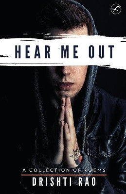Hear Me Out by Drishti Rao 9789389557008