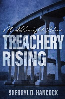 Treachery Rising by Sherryl D Hancock 9781839192593