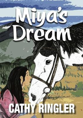 Miya's Dream by Cathy Ringler 9781942624585