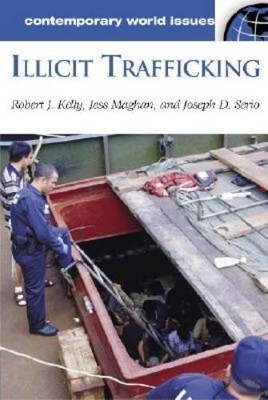 Illicit Trafficking: A Reference Handbook by Jesse L. Maghan 9781576079157