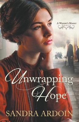 Unwrapping Hope by Sandra Ardoin 9781733463003