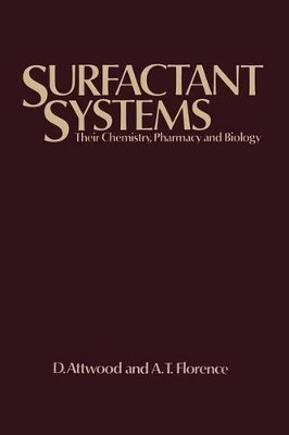 Surfactant Systems: Their chemistry, pharmacy and biology by D. Attwood 9789400957770