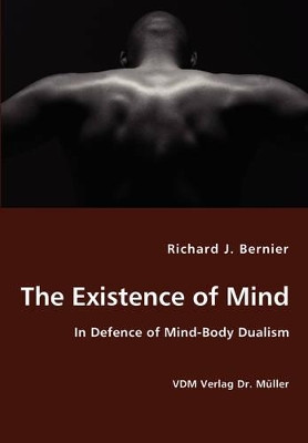 The Existence of Mind by Richard J Bernier 9783836435161