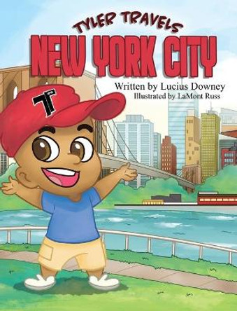Tyler Travels - New York City by Lucius Downey 9781737879008