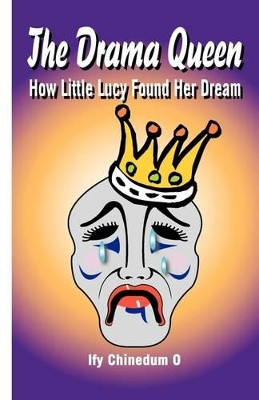 The Drama Queen by Ify Chinedum Onwusilikam 9781608601264
