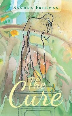 The Cure by Sandra Freeman 9781728353180
