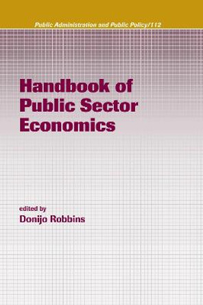 Handbook of Public Sector Economics by Donijo Robbins