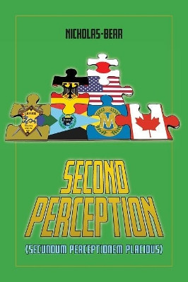 Second Perception: Secundum Perceptionem Placidus by Nicholas-Bear 9781773706870