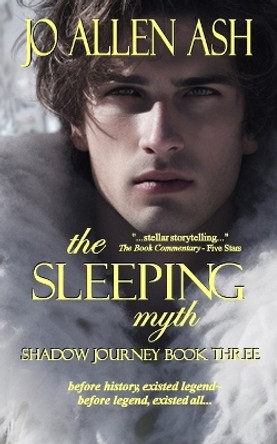 The Sleeping Myth by Jo Allen Ash 9798987068120