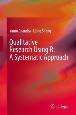 Qualitative Research Using R: A Systematic Approach by Yanto Chandra 9789811331695