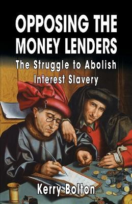Opposing the Money Lenders: The Struggle to Abolish Interest Slavery by Ezra Pound 9781910881132