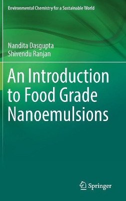 An Introduction to Food Grade Nanoemulsions by Nandita Dasgupta 9789811069857